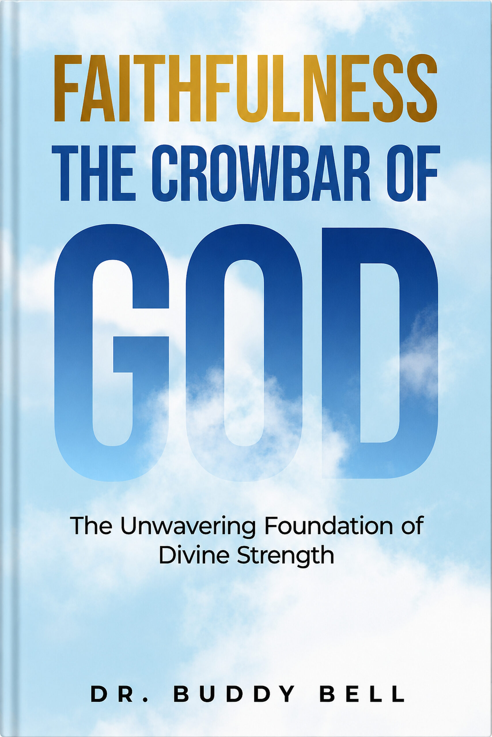 Faithfulness – The Crowbar of God – AudioBook